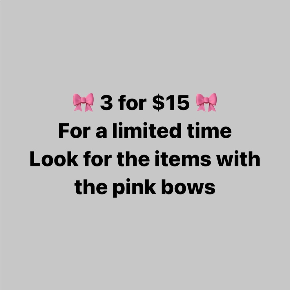 🎀 3 for $15 🎀